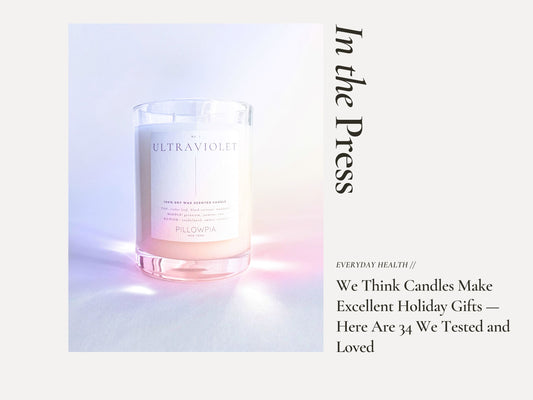 In The Press // EVERYDAY HEALTH // We Think Candles Make Excellent Holiday Gifts